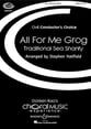 All for Me Grog SATB choral sheet music cover